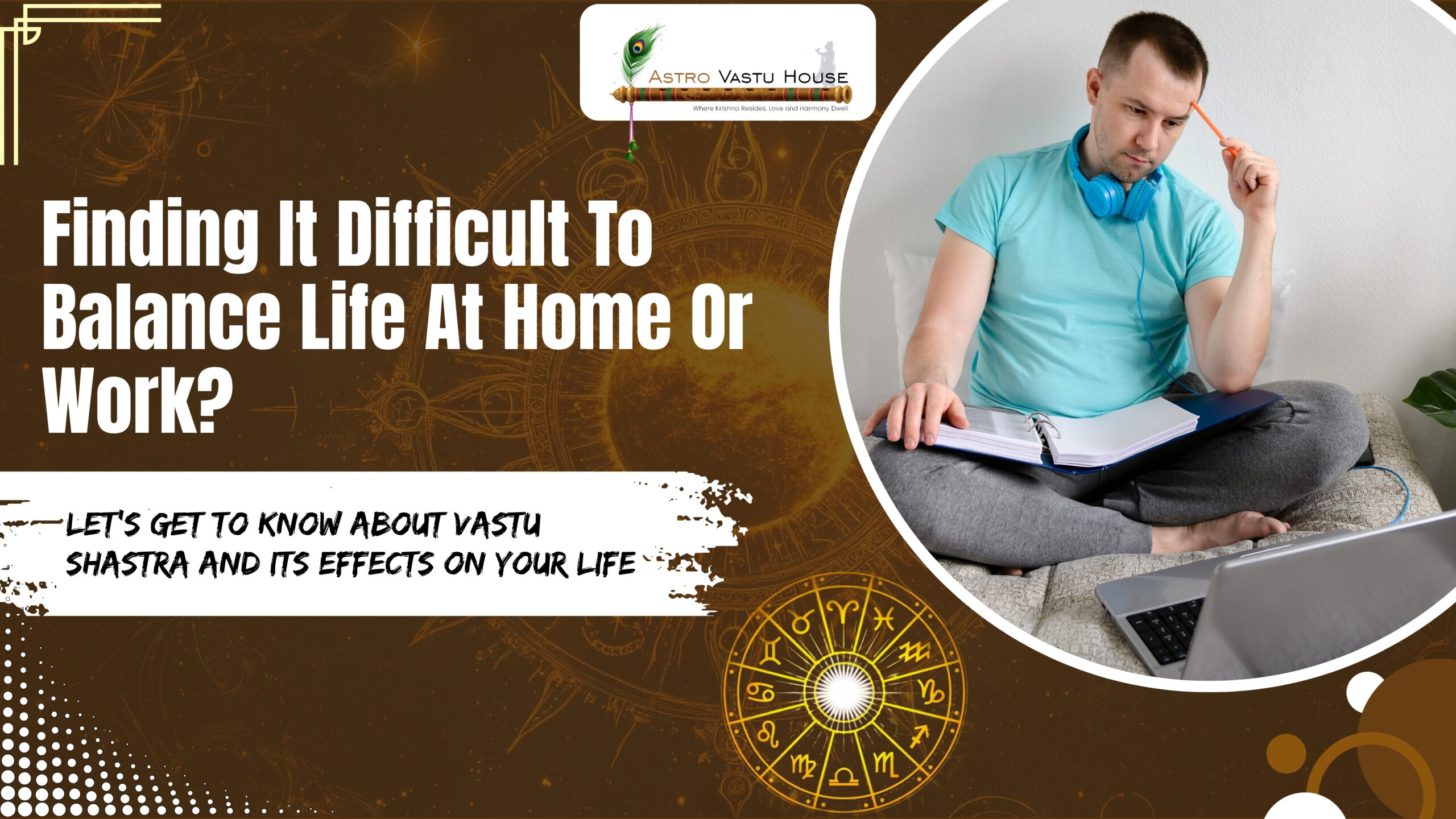 This image describes about how vastu shastra helps in to balance life at home and work